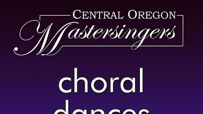 Central Oregon Mastersingers: "Choral Dances"