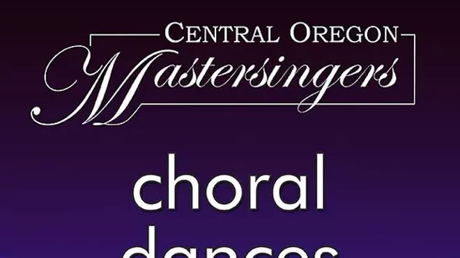 Image: Central Oregon Mastersingers: "Choral Dances"