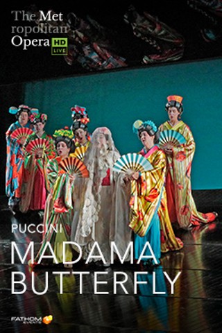 The Metropolitan Opera: Madama Butterfly Encore