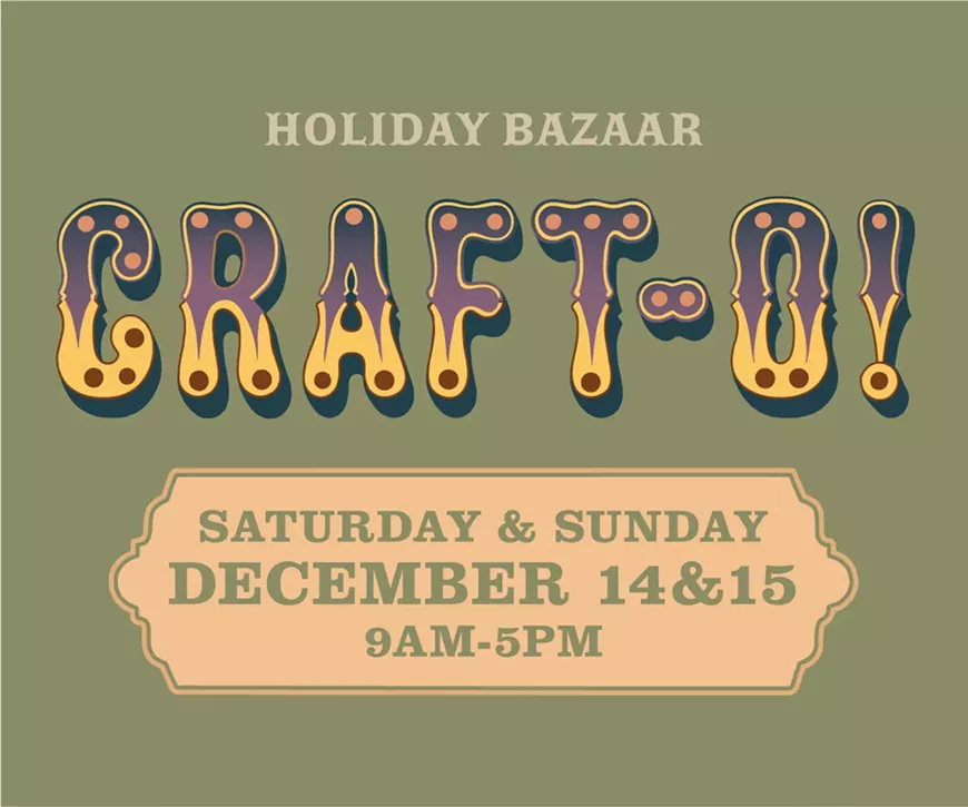 14th Annual Craft-0! Holiday Bizaar