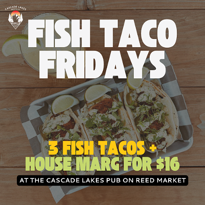 $16 Fish Taco and House Margarita Fridays