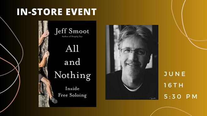 Image: Author Event: "All and Nothing: Inside Free Soloing" by Jeff Smoot