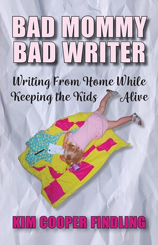 Author Event: Bad Mommy Bad Writer by Kim Cooper Findling