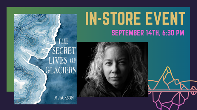 Image: Author Event: The Secret Lives of Glaciers by M Jackson