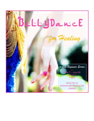 Bellydance for Healing: 4-week beginner series
