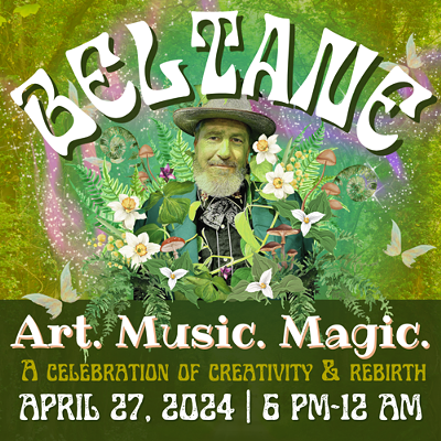Beltane: Art. Music. Magic.