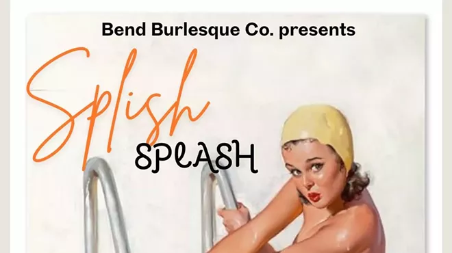 Image: Bend Burlesque Company presents: Splish Splash