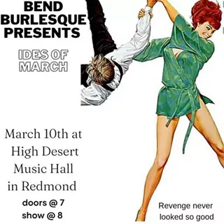 Image: Bend Burlesque Presents: IDES OF MARCH
