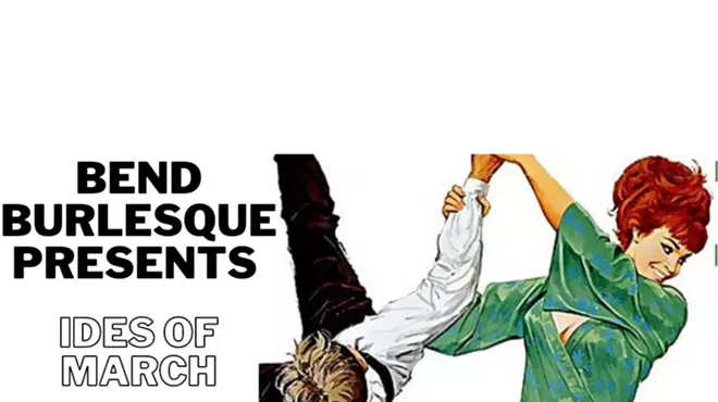Image: Bend Burlesque Presents: The Ides of March