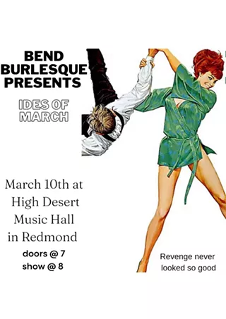 Image: Bend Burlesque Presents: The Ides of March