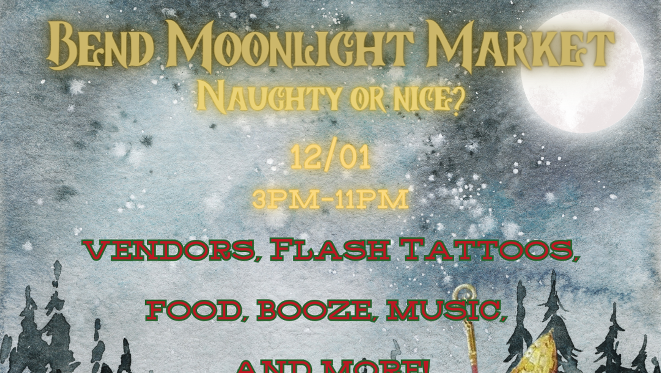 Bend Moonlight Market: Naughty or Nice