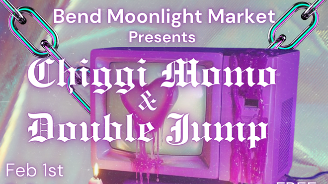 Image: BEND MOONLIGHT MARKET PRECENTS: CHIGGI MOMO & DOUBLE JUMP