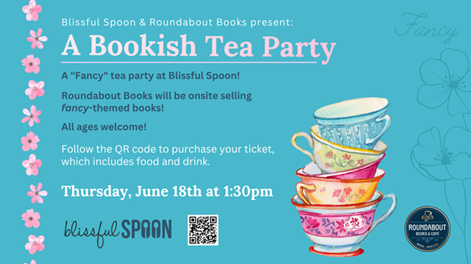 Image: Blissful Spoon & Roundabout Books present: A Bookish Tea Party