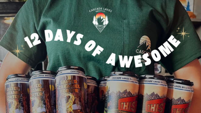 Image: Cascade Lakes Brewing Company - 12 Days of Awesome!