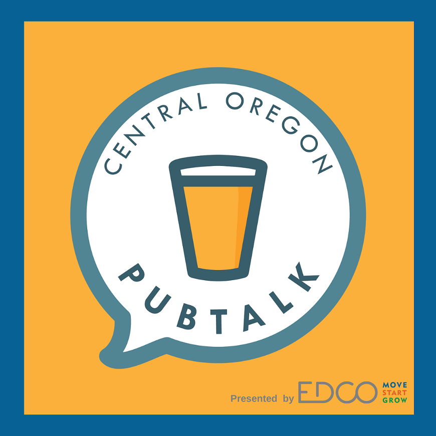 Central Oregon PubTalk presented by EDCO