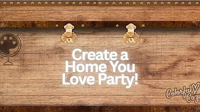 Image: Create a Home You Love Party!