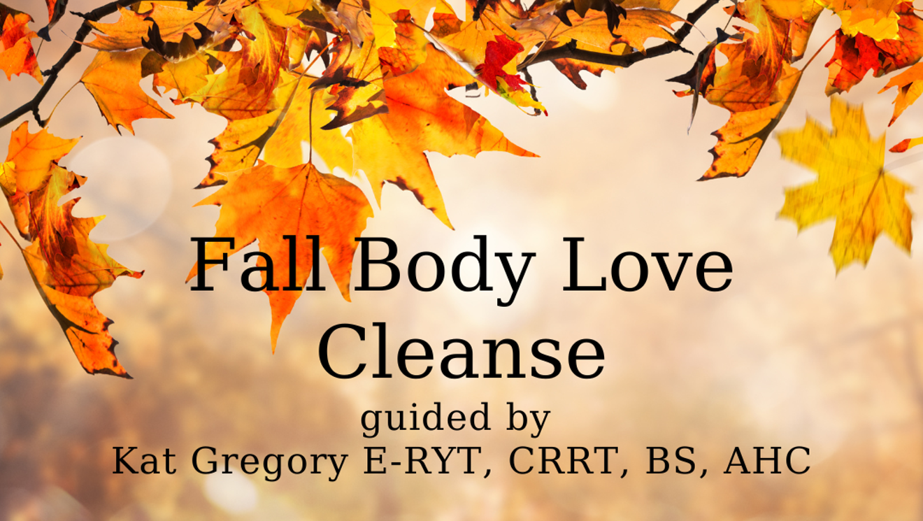 Fall Body Love Cleanse