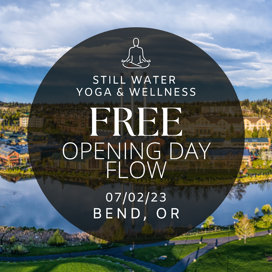 FREE Opening Day Flow at Still Water Yoga & Wellness