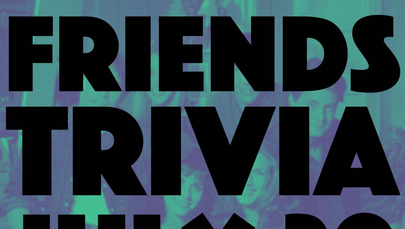 "Friends" Trivia