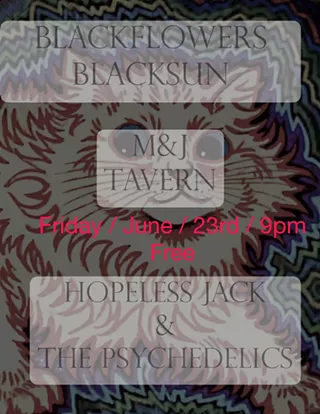 Image: Hopeless Jack & The Psychadeltics with Blackflowers Blacksun