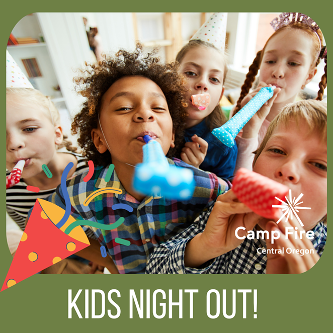 Kids Night Out With Camp Fire Central Oregon, Dec. 6!