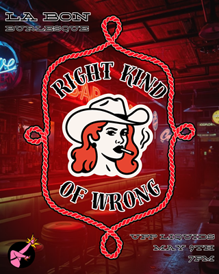 Image: La Bon Burlesque Presents: Right Kind Of Wrong