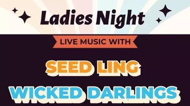 Image: Ladies Night featuring Seed Ling, Wicked Darlings, Mari and The Dream