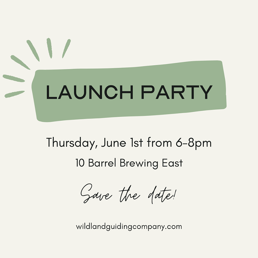 Launch Party: Wildland Guiding Company