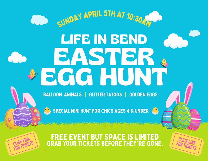 3rd Annual Life in Bend Easter Egg Hunt