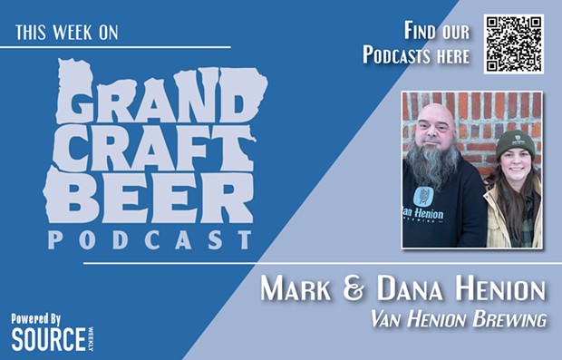 LISTEN: Grand Craft Beer: Mark & Dana Henion, Van Henion Brewing 🎧