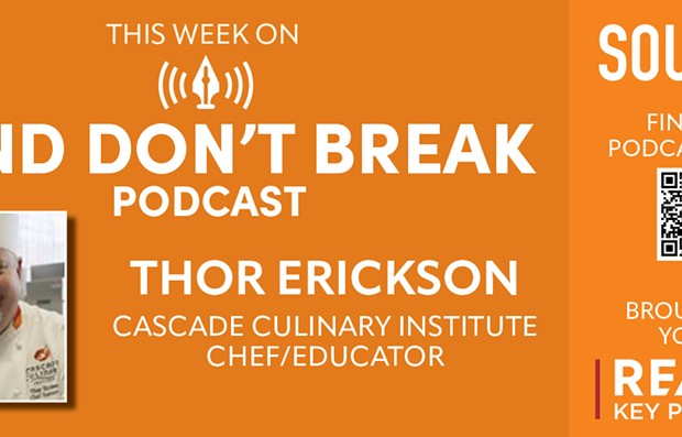 LISTEN: Thor Erickson, Cascade Culinary Institute Chef/Educator  🎧