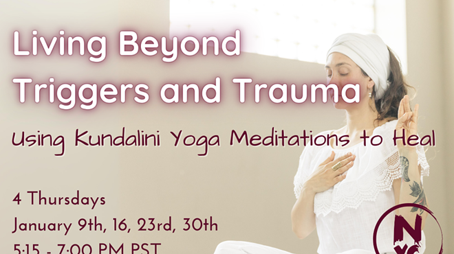 Image: Living Beyond Triggers and Trauma - using Kundalini Yoga and Meditation to Heal