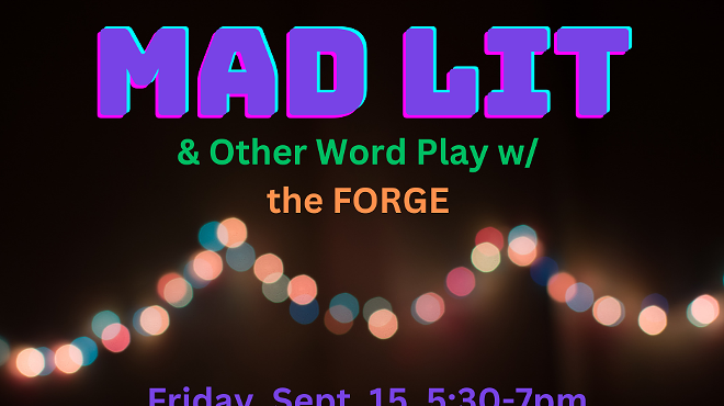 Mad Lit and Other Word Play with The  Forge
