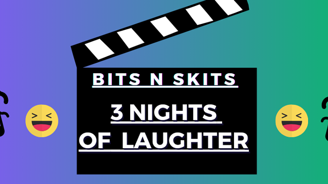 Image: March 30th - Stand-up &amp; Music; Bits N Skits Productions Presents: Three nights of laughter