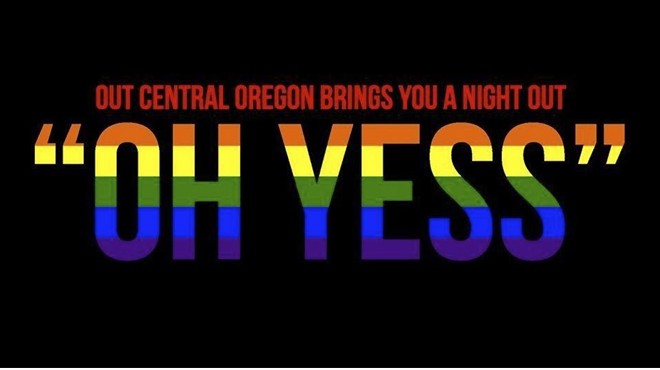 Oh Yess - Central Oregon Pride Edition