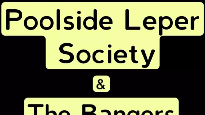 Image: Poolside Leper Society, The Bangers