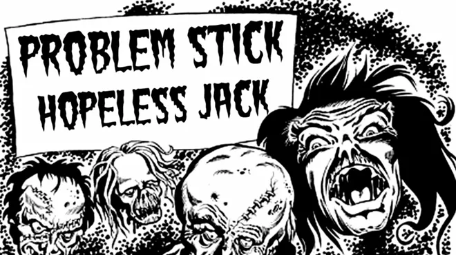 Image: Problem Stick and Hopeless Jack