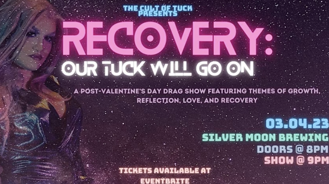 Image: RECOVERY: Our Tuck Will Go On, A Post-Valentine's Drag Show