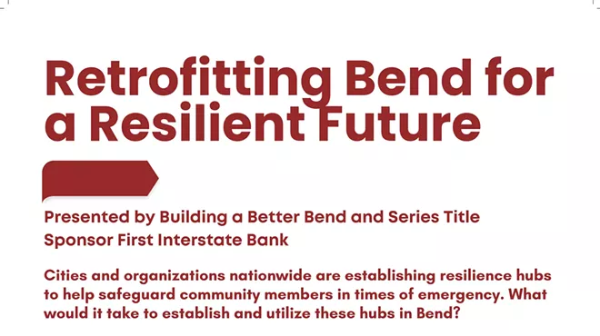 Image: Retrofitting Bend for a Resilient Future Presented by Building a Better Bend