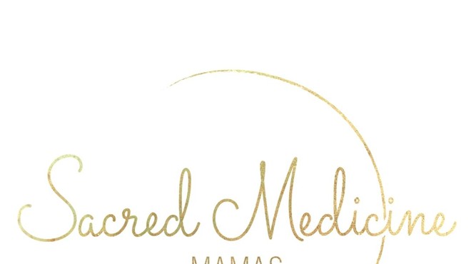 Sacred Medicine Mamas - Grand Opening!
