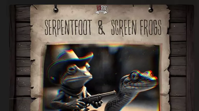 Image: Serpentfoot & Screen Frogs w/ Crooked Looks