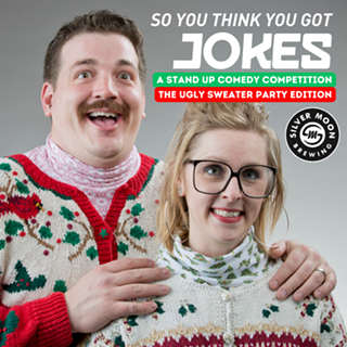 Image: So You Think You Got Jokes - The Ugly Sweater Party Edition