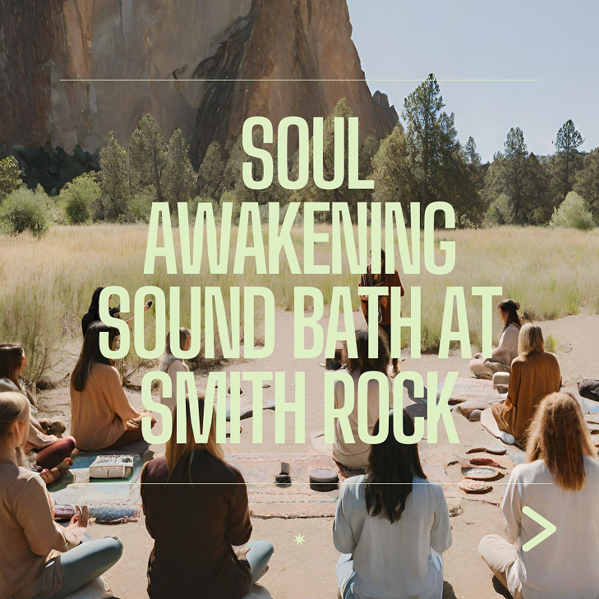 Sound Bath At The Door OF Smith Rock