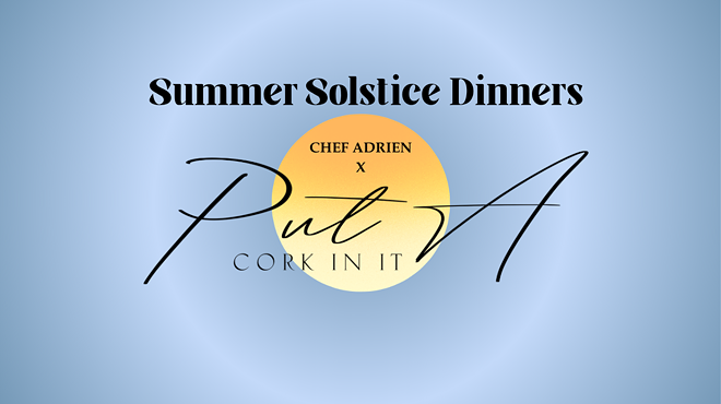 Image: Summer Solstice Popup Dinner Series &ndash; Chef Adrien x Put a Cork In It - Bend