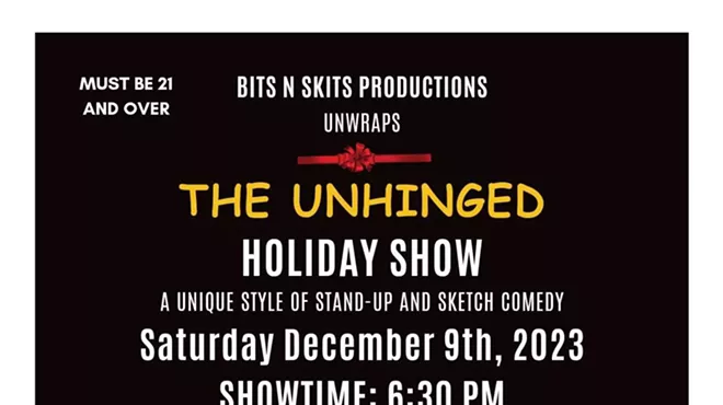 Image: The Unhinged Holiday Show: A Unique Style of Stand Up and Sketch Comedy Presented By: Bits N Skits