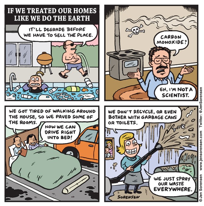 If We Treated Our Homes Like We Do The Earth