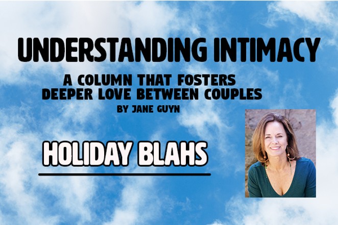 Understanding Intimacy: Holiday Blahs