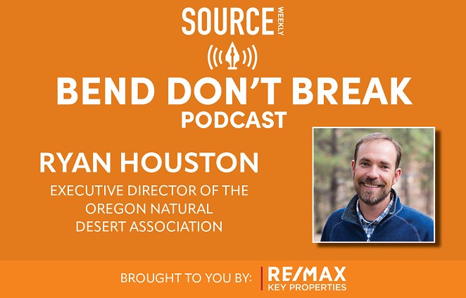 LISTEN: Ryan Houston, Executive Director of the Oregon Natural Desert Association 🎧
