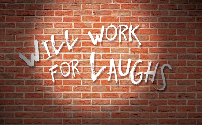Will Work For Laughs