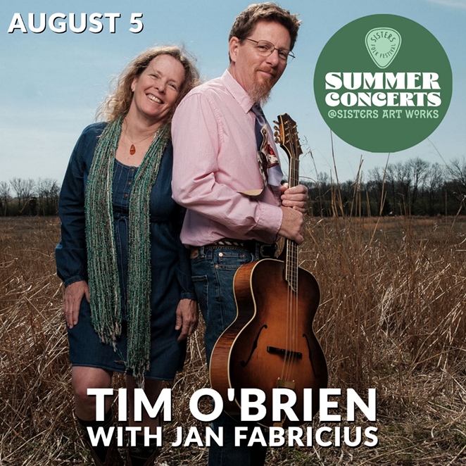 SFF presents Summer Concerts at Sisters Art Works with Tim O'Brien with Jan Fabricius.